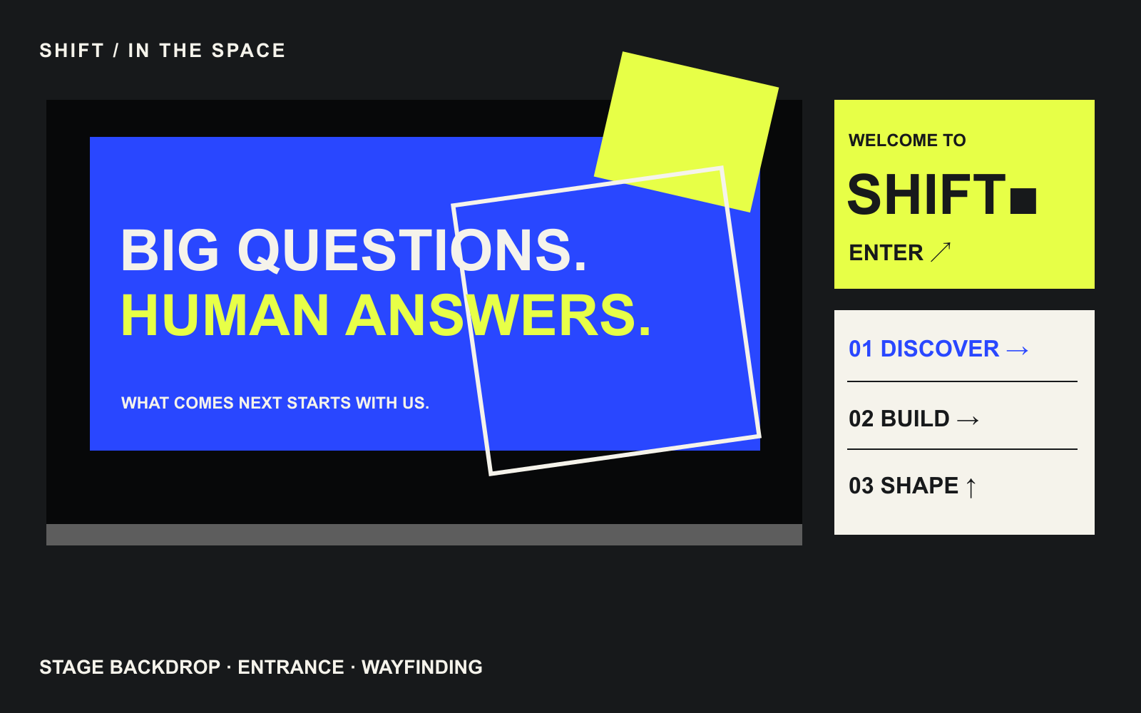 SHIFT event signage concepts for stage backdrop, entrance and wayfinding.